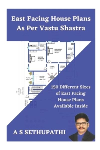 Cover for A S Sethu Pathi · East Facing House Plans As Per Vastu Shastra (Paperback Book) (2019)