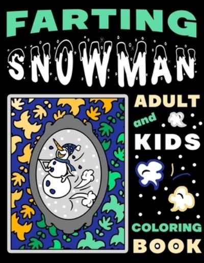 Cover for Lavada Laima · Farting Snowman Adult And Kids Coloring Book (Paperback Book) (2019)