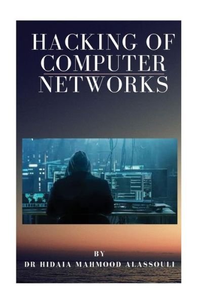 Cover for Hidaia Mahmood Alassouli · Hacking of Computer Networks (Pocketbok) (2018)