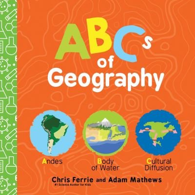 ABCs of Geography - Baby University - Chris Ferrie - Książki - Sourcebooks, Inc - 9781728232584 - 6 sierpnia 2022