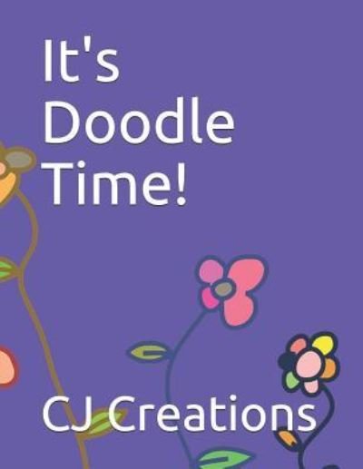 Cover for Cj Creations · It's Doodle Time! (Paperback Bog) (2018)