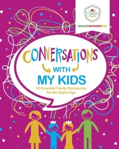 Conversations with My Kids - Dina Alexander - Bøker - Educate and Empower Kids - 9781733658584 - 18. april 2019