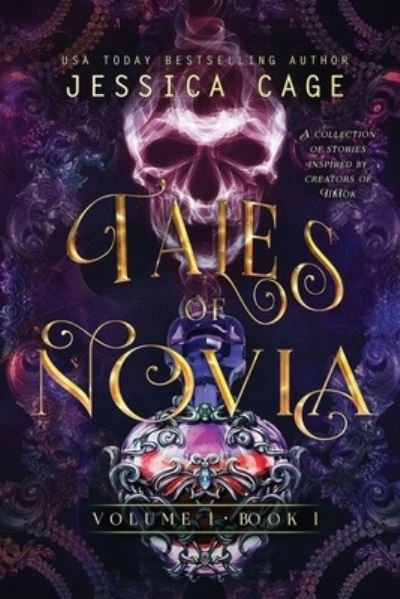 Tales of Novia, Volume 1, Book 1 - Cage Jessica Cage - Kirjat - Caged Fantasies Publications, LLC - 9781736488584 - tiistai 15. maaliskuuta 2022