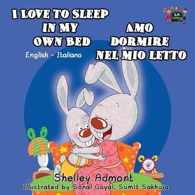 Cover for Shelley Admont · I Love to Sleep in My Own Bed Amo dormire nel mio letto (Paperback Book) (2015)