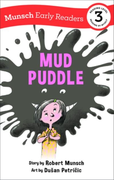 Cover for Robert Munsch · Mud Puddle Early Reader - Munsch Early Readers (Hardcover Book) (2022)