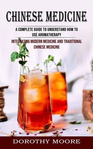 Cover for Dorothy Moore · Chinese Medicine (Paperback Book) (2022)