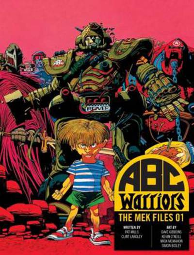 Cover for Pat Mills · ABC Warriors: The Mek Files 01 - The Mek Files (Hardcover Book) (2014)