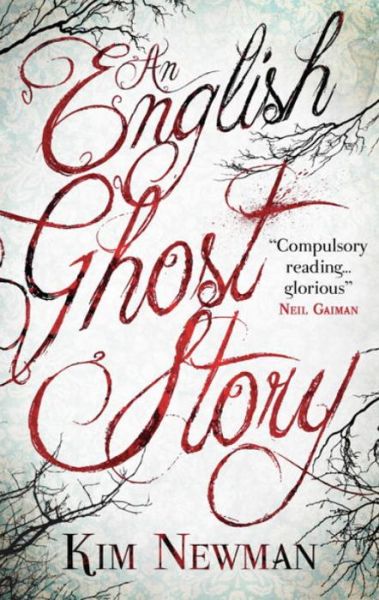 An English Ghost Story - Kim Newman - Livros - Titan Books Ltd - 9781781165584 - 10 de outubro de 2014