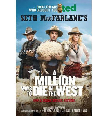 A Million Ways to Die in the West - Seth MacFarlane - Bøger - Canongate Books - 9781782113584 - 22. maj 2014