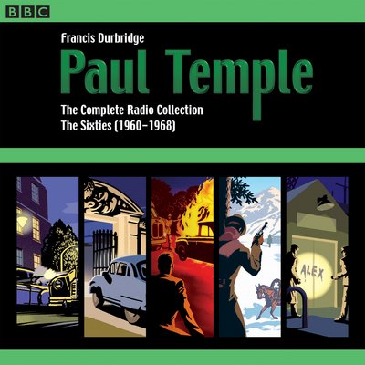 Cover for Francis Durbridge · Paul Temple: The Complete Radio Collection: Volume Three: The Sixties (1960-1968) (Lydbok (CD)) [Abridged edition] (2017)
