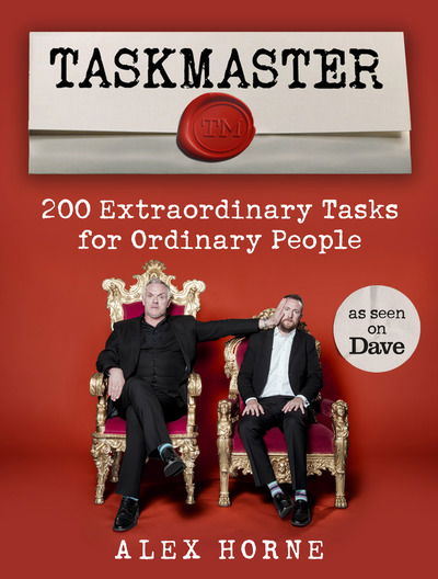 Cover for Alex Horne · Taskmaster: 220 Extraordinary Tasks for Ordinary People (Hardcover Book) (2018)