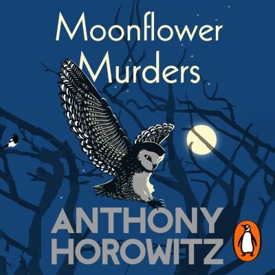Cover for Anthony Horowitz · Moonflower Murders: The bestselling sequel to major hit BBC series Magpie Murders (Audiobook (CD)) [Unabridged edition] (2020)