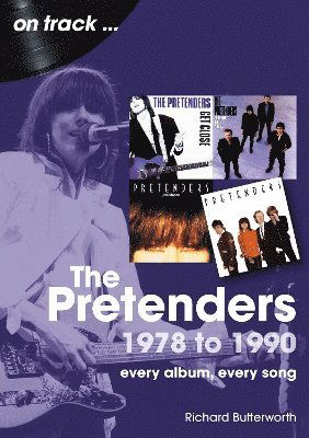 Cover for Richard Butterworth · The Pretenders 1978 to 1990 On Track: Every Album, Every Song - On Track (Paperback Book) (2025)