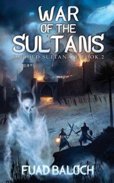 War of the Sultans - Fuad Baloch - Boeken - Independently Published - 9781799197584 - 9 maart 2019