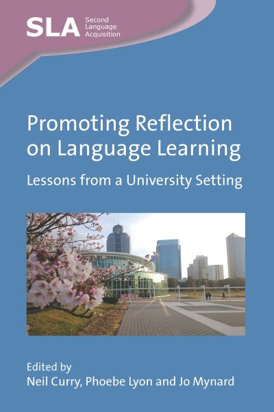 Promoting Reflection on Language Learning: Lessons from a University Setting - Second Language Acquisition - - Books - Multilingual Matters - 9781800415584 - September 12, 2023
