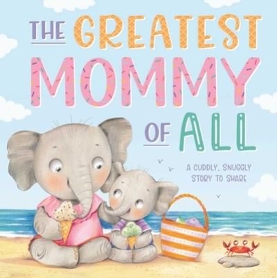 Cover for IglooBooks · Greatest Mommy of All (Bog) (2023)