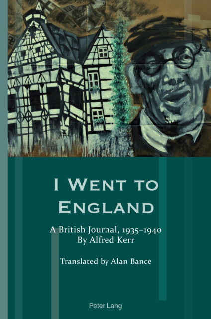 Cover for I Went to England : A British Journal, 1935-1940. By Alfred Kerr : 23 (Paperback Book) [New ed edition] (2024)