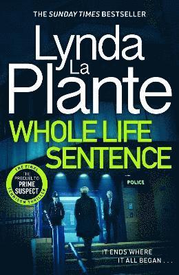 Cover for Lynda La Plante · Whole Life Sentence: The pulse-pounding final Detective Jane Tennison thriller (Paperback Book) (2025)