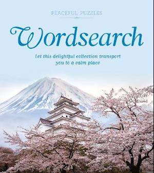 Peaceful Puzzles Wordsearch: Let This Delightful Collection Transport You to a Calm Place - Peaceful Puzzles - Eric Saunders - Bücher - Arcturus Publishing Ltd - 9781838573584 - 25. Mai 2020