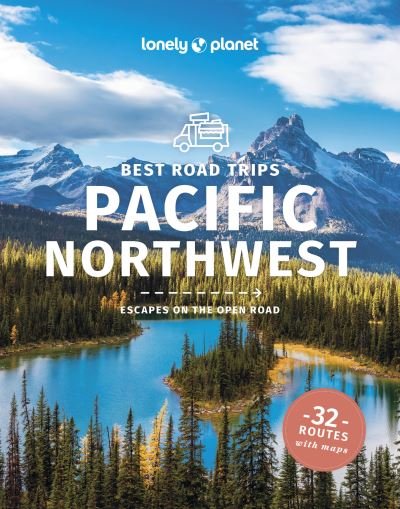 Lonely Planet Best Road Trips Pacific Northwest - Road Trips Guide - Lonely Planet - Bøger - Lonely Planet Global Limited - 9781838698584 - 12. januar 2024