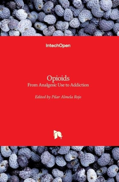 Cover for Pilar Almela Rojo · Opioids: From Analgesic Use to Addiction (Hardcover bog) (2020)