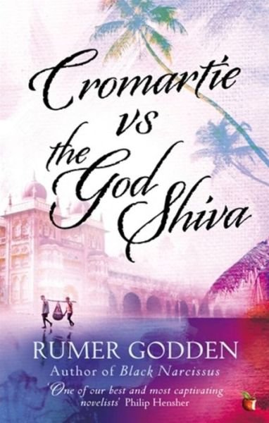 Cover for Rumer Godden · Cromartie vs The God Shiva: A Virago Modern Classic - Virago Modern Classics (Taschenbuch) (2013)