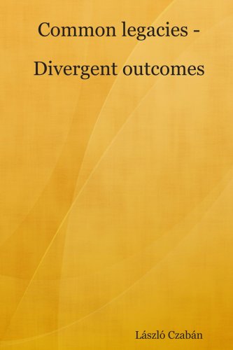 Cover for Laszlo Czaban · Common Legacies - Divergent Outcomes (Pocketbok) (2008)