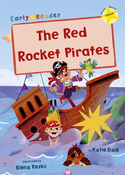 Cover for Katie Dale · The Red Rocket Pirates: (Yellow Early Reader) (Paperback Book) (2020)