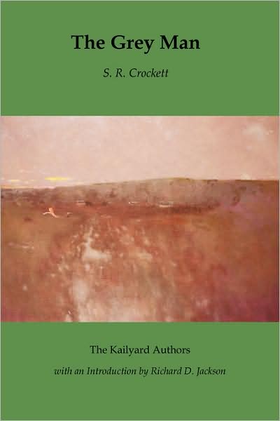 Cover for S. R. Crockett · The Grey Man (Kailyard Authors) (Paperback Book) (2008)