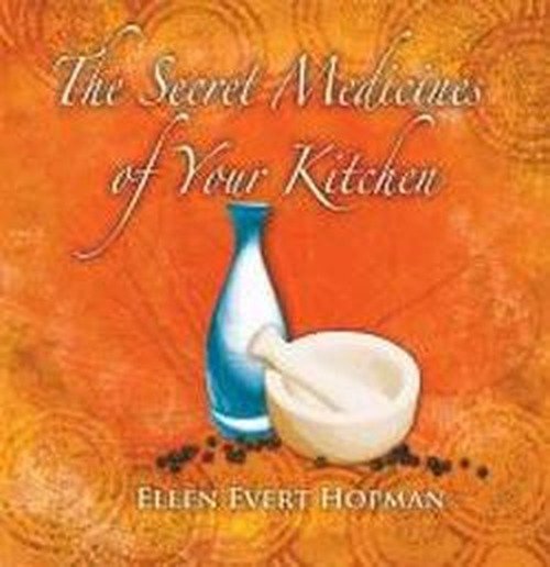 Cover for Ellen Evert Hopman · The Secret Medicines of Your Kitchen: A Practical Guide (Paperback Bog) (2012)
