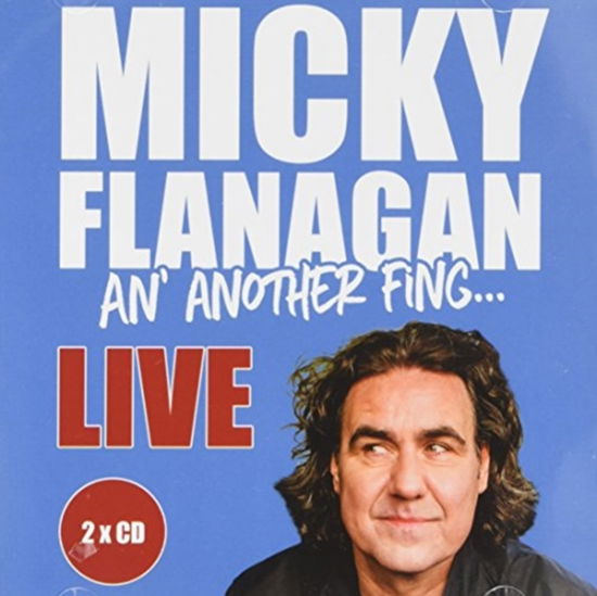 Cover for Micky Flanagan · An` Another Fing... Live (CD) (2021)