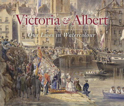 Victoria & Albert: Our Lives in Watercolour - Carly Collier - Books - Royal Collection Trust - 9781909741584 - May 6, 2019