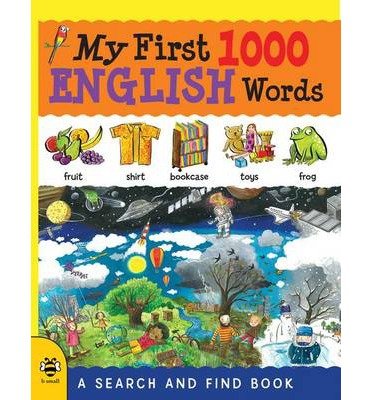 My First 1000 English Words - My First 1000 Words - Sam Hutchinson - Bøger - b small publishing limited - 9781909767584 - 2015