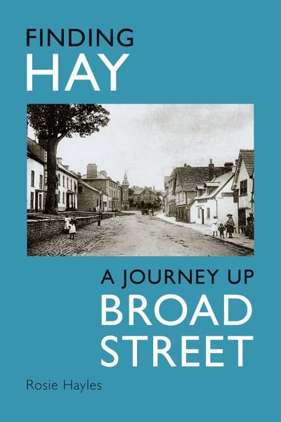 Cover for Rosie Hayles · Finding Hay: A Journey up Broad Street (Taschenbuch) (2022)