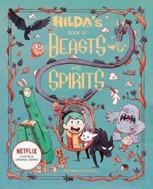Cover for Luke Pearson · Hilda's Book of Beasts and Spirits - Netflix Original Series Tie-In (Gebundenes Buch) (2021)