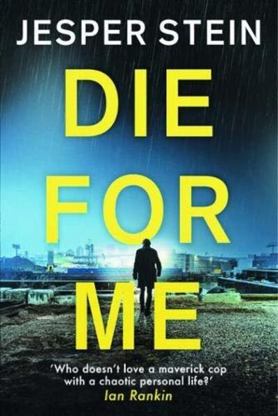 Die For Me - Axel Steen - Jesper Stein - Kirjat - Mirror Books - 9781912624584 - torstai 16. tammikuuta 2020