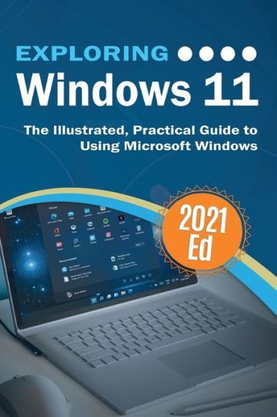 Cover for Kevin Wilson · Exploring Windows 11: The Illustrated, Practical Guide to Using Microsoft Windows - Exploring Tech (Paperback Bog) (2021)