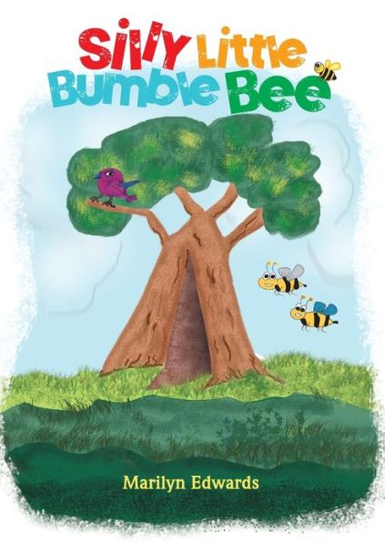 Cover for Marilyn Edwards · Silly Little Bumble Bee (Book) (2022)