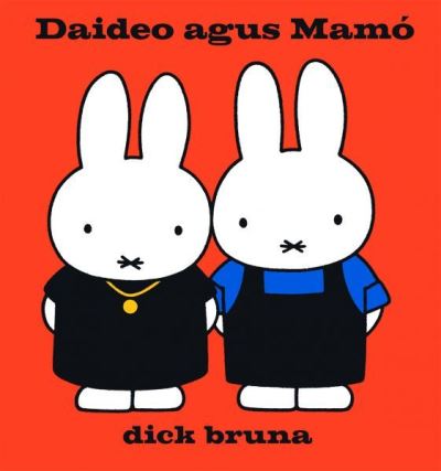 Miofai: Daideo Agus Mamo - Dick Bruna - Kirjat - Dalen (Llyfrau) Cyf - 9781913573584 - maanantai 9. lokakuuta 2023