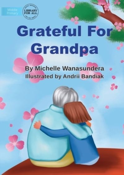 Cover for Michelle Wanasundera · Grateful for Grandpa (Book) (2023)