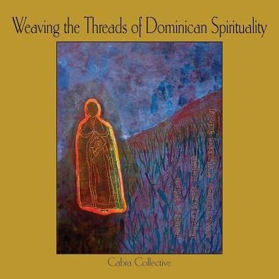 Cover for Cabra Collective Cabra Collective · Weaving the Threads of Dominican Spirituality (Paperback Bog) (2017)