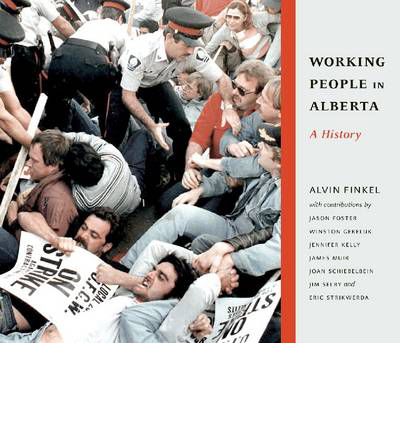 Cover for Alvin Finkel · Working People in Alberta: A History - Working Canadians: Books from the CCLH (Paperback Book) (2012)