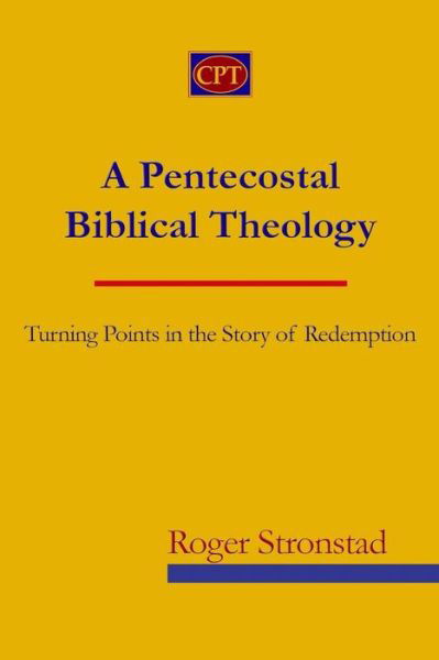 Cover for Roger Stronstad · A Pentecostal Biblical Theology (Paperback Book) (2016)