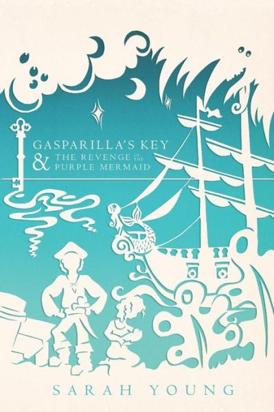 Gasparilla's Key & the Revenge of the Purple Mermaid - Sarah Young - Książki - Liberty University Press - 9781935986584 - 31 stycznia 2013