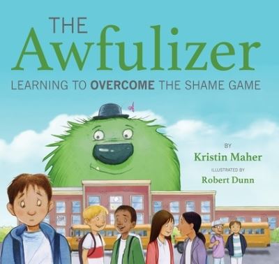 The Awfulizer - Kristin Maher - Books - National Center for Youth Issues - 9781937870584 - August 22, 2019