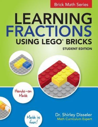 Cover for Shirley Disseler · Learning Fractions Using LEGO Bricks (Taschenbuch) (2016)