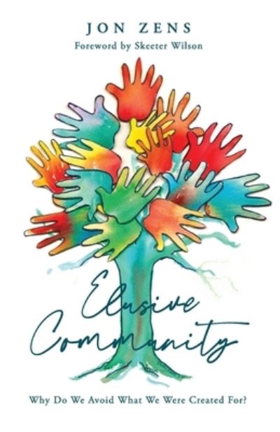 Elusive Community - Jon Zens - Books - Quoir - 9781938480584 - April 21, 2020