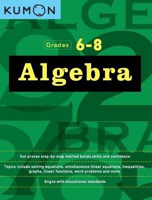 Cover for Kumon · Algebra Workbook Grades 6-8 (Paperback Book) (2016)