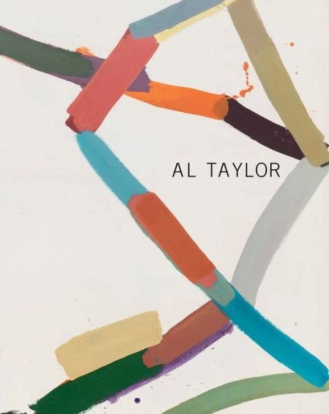 Cover for John Yau · Al Taylor: Early Paintings 1971-1980 (Hardcover Book) (2017)