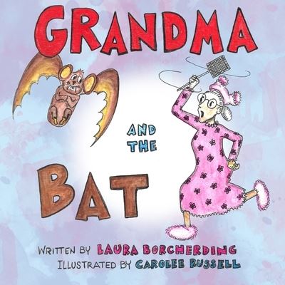 Cover for Laura Borcherding · Grandma and the Bat (Book) (2023)